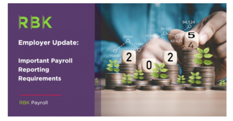 RBK Employer Update banner with text about important payroll reporting requirements. Image shows hands stacking 2025 number blocks on coins with green plant sprouts, indicating financial growth and planning.